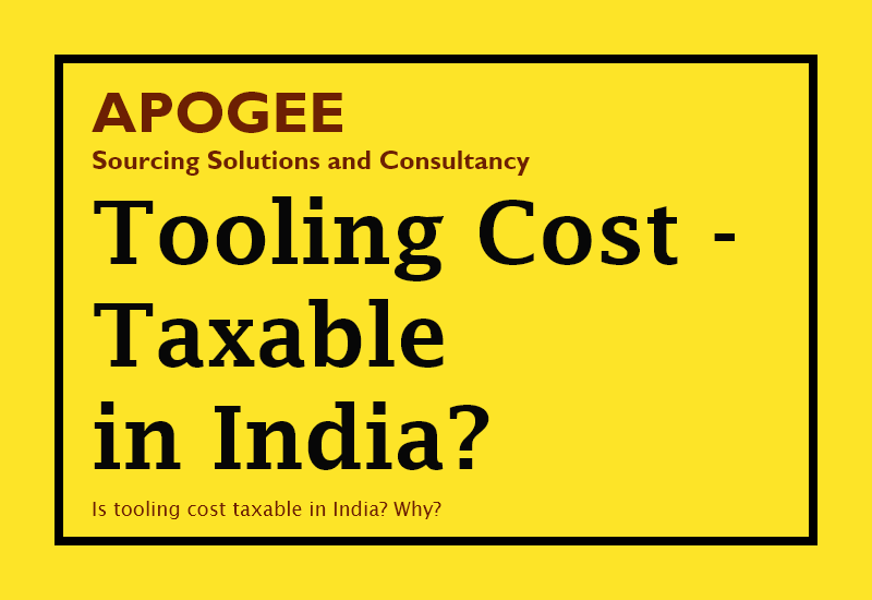 Tooling cost is taxable in India